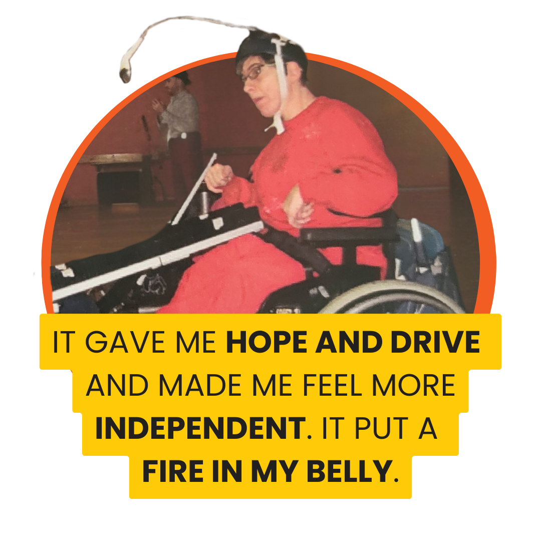 Photo of a person using a wheelchair, with head gear and a ramp to play Boccia. A quote over the image says: "It gave me hope and drive and made me feel more independent. It lit a fire in my belly."