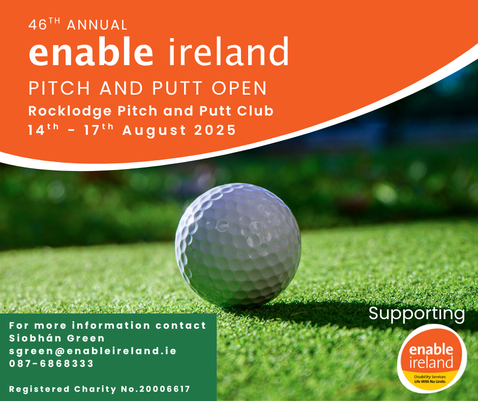 A graphic promoting the 46th Annual Enable Ireland Pitch and Putt Open with a photo of a white golf ball on a golf green.