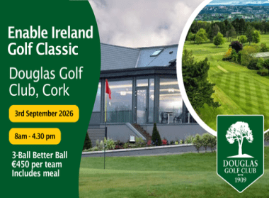 Promotional banner for the Enable Ireland Golf Classic at Douglas Golf Club, Cork. Features images of the clubhouse and golf course, with event details including 3rd September 2026, tee times from 8am to 4.30pm, and a 3‑ball better ball competition at €450 per team including a meal.